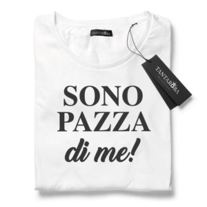 T-Shirt Sono pazza di me