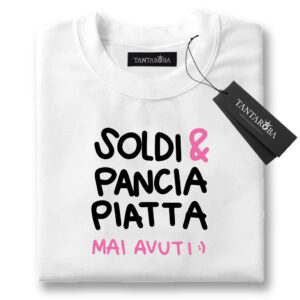 T-Shirt - Soldi e pancia piatta mai avuti