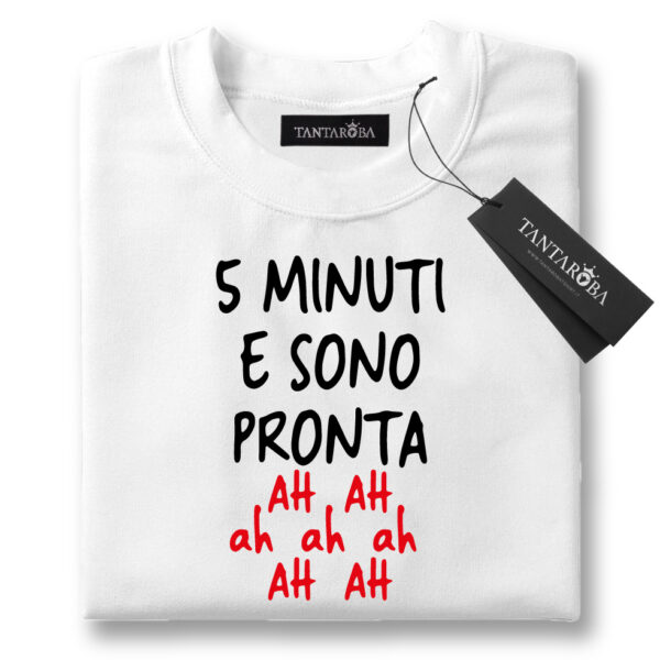 T-Shirt - 5 minuti e sono pronta