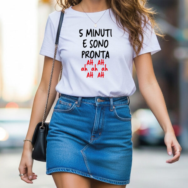 T-Shirt - 5 minuti e sono pronta